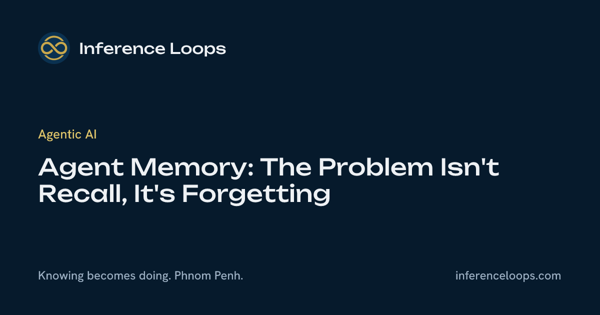 Agent Memory៖ បញ្ហាមិនមែនការ Recall ទេ វាជាការភ្លេច