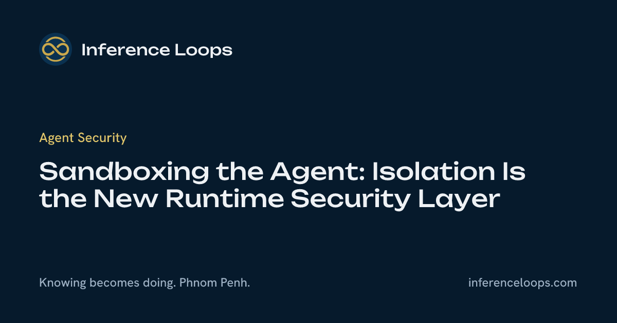 ការ Sandbox Agent៖ ភាពឯកោជា runtime security layer ថ្មី